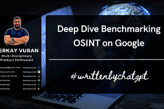 Deep Dive Benchmarking using OSINT Techniques on Google