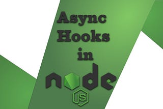 async hooks in node.js- features & use cases