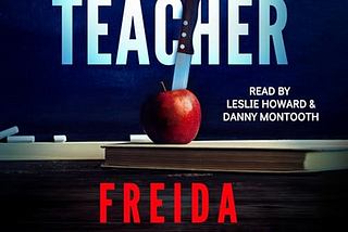 Book summary: The Teacher by Freida McFadden