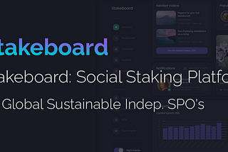 Stakeboard, a Social Staking Platform
