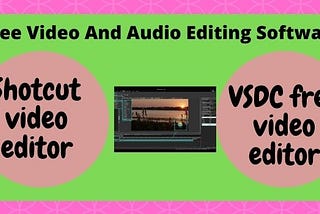 Top Free Video And Audio Editing Software