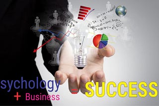 The Psychology of Business: How Understanding Human Behavior Drives Success