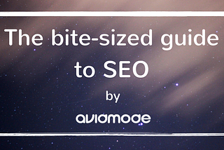 Announcing our bite-sized small business guides to SEO