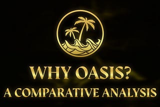 Why Oasis?