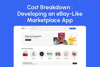 Cost Breakdown: Developing an eBay-Like Marketplace App