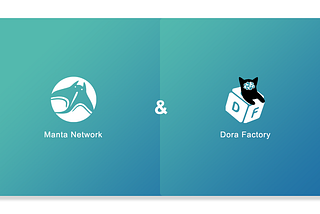 Manta Network, Zincir Üzeri Kontrol Gizliliği Geliştirmek Adına, Dora Factory İle Partner Oluyor