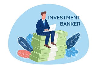 What does an Investment Banker do ?