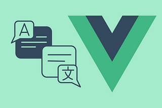 Making Your Vue App International with i18n
