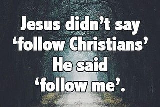 Jesus called, he wants his name back from Christianity