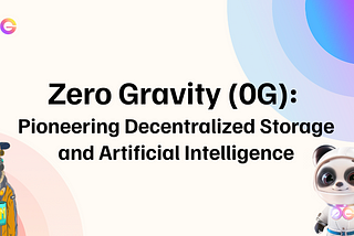 0G: Pioneering Decentralized Storage and Artificial Intelligence