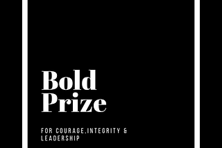 “Revolution is not a one time event.” — Introducing the Bold Prize