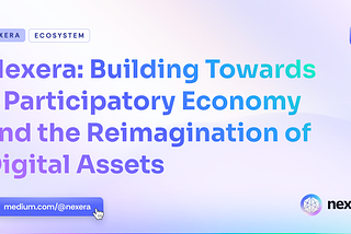 Nexera and the Reimagination of Digital Assets