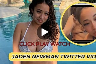 jaden newman leaked video controversy viral