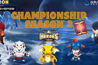 [📢Championship Season 3 in X Heroes: NFT War]