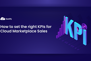 How to set the right KPIs for Cloud Marketplace Sales?