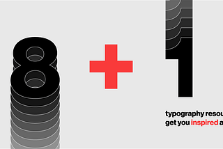 8+1 typography resources to get you inspired and effective