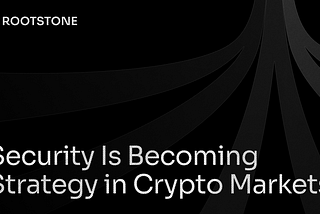 Security Is Becoming Strategy in Crypto Markets