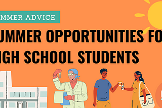 Summer Opportunities for High School Students