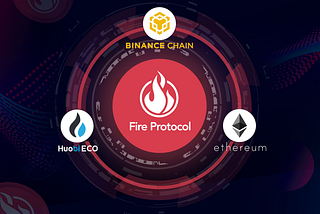 FireProtocol to Integrate Binance Smart Chain (BSC) for BEP2 Asset Wrapping