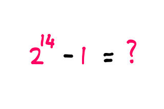 How to solve this fun math problem? 2¹⁴ - 1 = ?