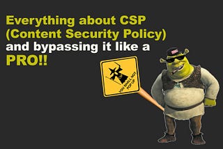 Everything about CSP (Content Security Policy)and bypassing it Like a PRO!!