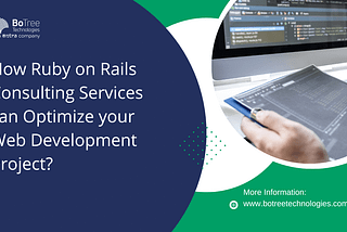 How Ruby on Rails Consulting Services can Optimize your Web Development Project?