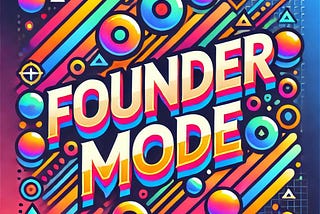 How to scale your ‘Founder Mode’
