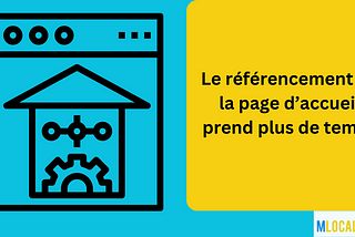 Le référencement de la page d’accueil prend plus de temps