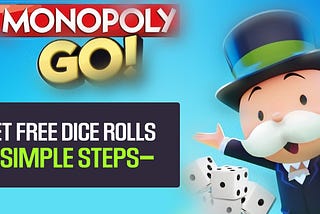 Monopoly GO Hack: Get Free Dice Rolls Simple Steps | 2024