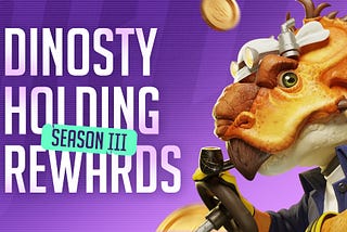 Dinosty Holding Rewards SIII