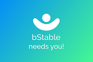 bStable needs you 🦸‍♂️ 🧑‍✈️🧑‍🔬🧑‍💻👨‍🌾