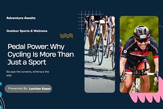 Pedal Power: Why Cycling Is More Than Just a Sport