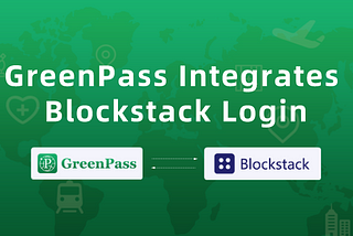 GreenPass Integrates Blockstack Login