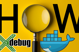 Using Xdebug Inside a Docker Container: A Comprehensive Guide