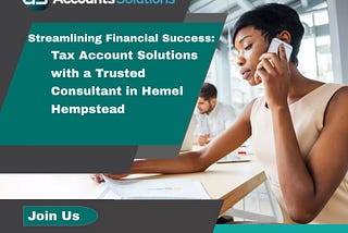 Streamlining Financial Success: Tax Account Solutions with a Trusted Consultant in Hemel Hempstead