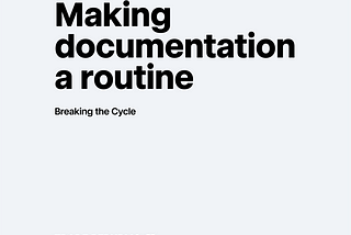 Making Documentation A Routine