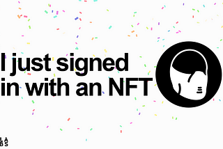 I just signed in with an NFT