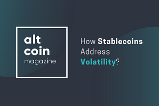 How Stablecoins Address Volatility?