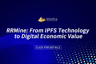 RRMine Was Invited by Juan Benet, The Founder of Filecoin, to Share “From IPFS to the New Digital…