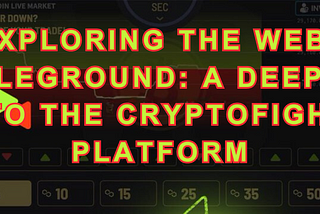 Exploring the Web3 Battleground: A Deep Dive into the CryptoFights Platform