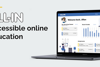 “All-In is an accessible online education platform” there is a macbook showing a mockup of the product