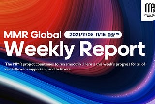 MMR’s Weekly project progress report 2021.11.08–2021.11.15