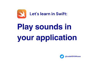 Play sounds in Swift