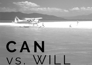 The Power of “Can vs Will”