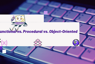 #1 Functional vs Object-Oriented vs Procedural