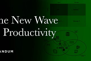 The new wave of productivity