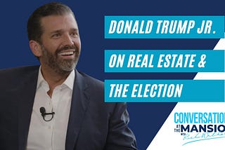 Donald Trump Jr. (Live Audience) with Rick Walker — Conversations at The Mansion (for Charity)