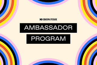 Iron Fish Ambassador Program