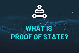 What is Proof of State?