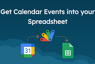 Get Calendar Events into your Spreadsheet using the Calendar API and Google Apps Script